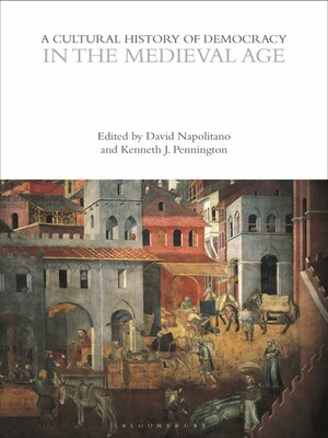 cover image of A Cultural History of Democracy in the Medieval Age